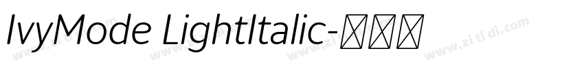 IvyMode LightItalic字体转换 IvyMode LightItalic字体转换